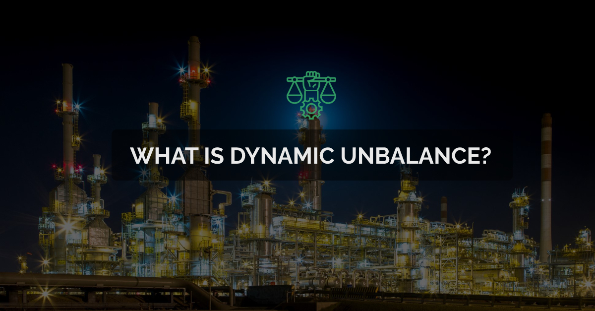 blog on What is dynamic unbalance?